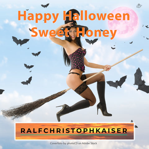 Der neue Halloween Hit für 2019 von Ralf Christoph Kaiser Happy Halloween Sweet Honey in Full HD Sound