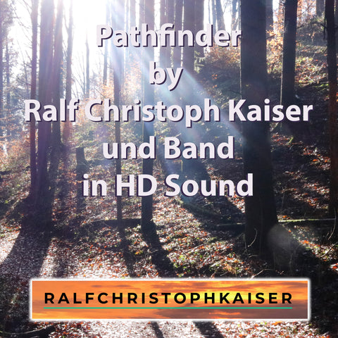 Ralf Christoph Kaiser und Band legen einen neuen Song vor: "Pathfinder" in High Resolution Audio
