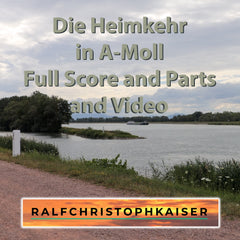 Die Heimkehr klassisches Werk in A-Moll by Ralf Christoph Kaiser Full Score and Parts and HD Sound wav and Video - ralfchristophkaiser.com Musik und Noten